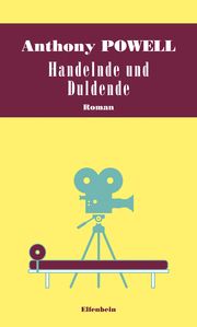 Handelnde und Duldende Powell, Anthony 9783961600571