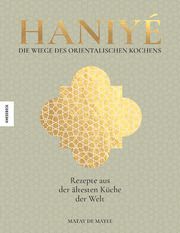 Haniyé. Die Wiege des orientalischen Kochens Mayee, Matay de 9783957288707