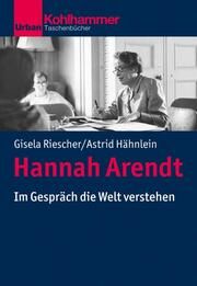 Hannah Arendt Riescher, Gisela/Hähnlein, Astrid 9783170318762