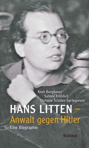 Hans Litten - Anwalt gegen Hitler Bergbauer, Knut/Fröhlich, Sabine/Schüler-Spingorum, Stefanie 9783835351592