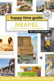 happy time guide Neapel + Pompeji, Capri & die Amalfiküste Brouwer, Iris de 9783734325809