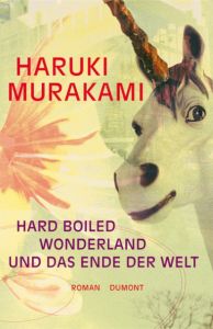 Hard-Boiled Wonderland und das Ende der Welt Murakami, Haruki 9783832179052
