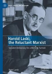 Harold Laski, the Reluctant Marxist Lamb, Peter 9783031657610
