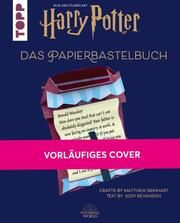 Harry Potter - Das magische Papierbastelbuch Revenson, Jody 9783735890429