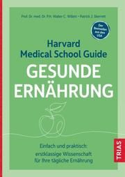 Harvard Medical School Guide Gesunde Ernährung Willett, Walter C (Prof. Dr. med. Dr. P.H.)/Skerrett, Patrick J 9783432114507