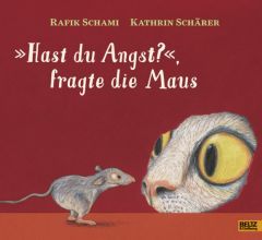 'Hast du Angst?', fragte die Maus Schami, Rafik/Schärer, Kathrin 9783407795250