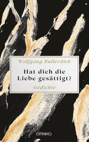 Hat dich die Liebe gesättigt? Bullerdiek, Wolfgang 9783958942639