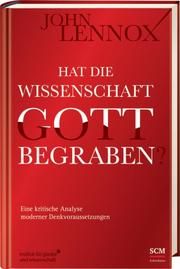 Hat die Wissenschaft Gott begraben? Lennox, John 9783417262612