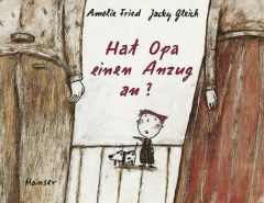 Hat Opa einen Anzug an? Fried, Amelie 9783446190764