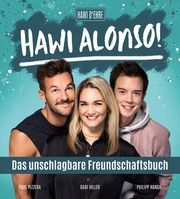 Hawi Alonso! Das unschlagbare Freundschaftsbuch. Hansa, Philipp/Hiller, Gabi/Pizzera, Paul 9783800078820