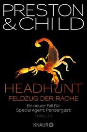 Headhunt - Feldzug der Rache Preston, Douglas/Child, Lincoln 9783426520802