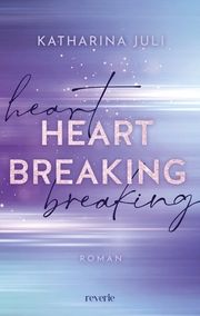 Heart Breaking Juli, Katharina 9783745704600