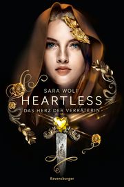 Heartless 2: Das Herz der Verräterin Wolf, Sara 9783473586462
