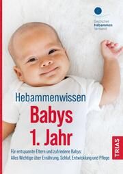 Hebammenwissen Babys 1. Jahr Deutscher Hebammenverband e V 9783432115290