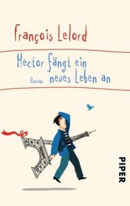 Hector fängt ein neues Leben an Lelord, François 9783492306416