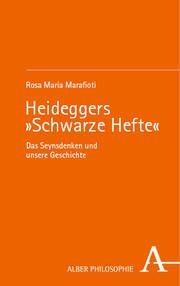 Heideggers 'Schwarze Hefte' Marafioti, Rosa Maria 9783495992982