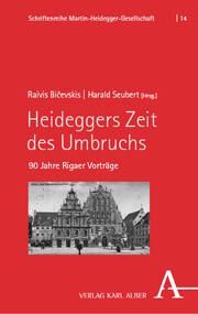 Heideggers Zeit des Umbruchs Raivis Bicevskis/Harald Seubert 9783495491065