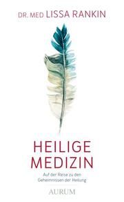 Heilige Medizin Rankin, Lissa (Dr. med.) 9783958836013