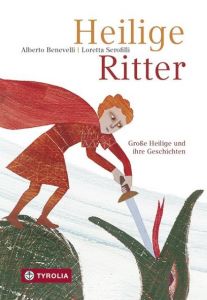 Heilige Ritter Benevelli, Alberto 9783702235932