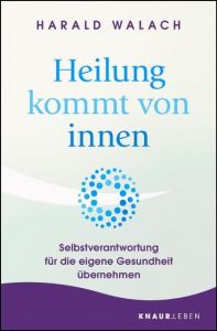 Heilung kommt von innen Walach, Harald 9783426878231