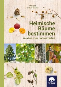 Heimische Bäume bestimmen Gruber-Stadler, Margret 9783990253298