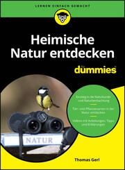 Heimische Natur entdecken für Dummies Gerl, Thomas 9783527720989