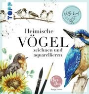 Heimische Vögel zeichnen und aquarellieren Geier, Tanja 9783772446917