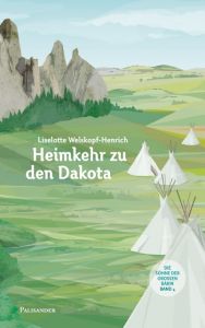 Heimkehr zu den Dakota Welskopf-Henrich, Liselotte 9783957840257