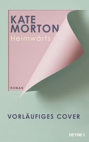 Heimwärts Morton, Kate 9783453274259