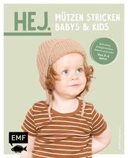 Hej. Mützen stricken - Babys & Kids Haberkern, Steffi 9783745917901