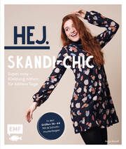 Hej. Skandi-Chic - Super cosy - Kleidung nähen für kältere Tage Roloff, Anja 9783745911954