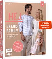 Hej. Skandi-Family 5 - Lieblingskleidung für die ganze Familie nähen Roloff, Anja 9783745918113