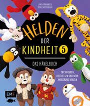 Helden der Kindheit - Das Häkelbuch 5 Urbanneck, Linda/Borges, Inga 9783745911022