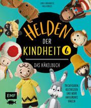 Helden der Kindheit - Das Häkelbuch 6 Borges, Inga/Urbanneck, Linda 9783745914788