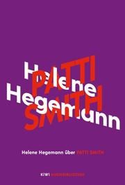 Helene Hegemann über Patti Smith, Christoph Schlingensief, Anarchie und Tradition Hegemann, Helene 9783462053951