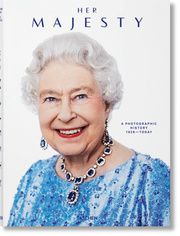 Her Majesty. A Photographic History 1926-2022 Warwick, Christopher 9783836584685