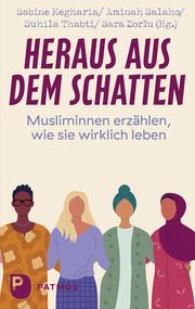 Heraus aus dem Schatten Sabine Megharia/Aminah Salaho/Suhila Thabti-Megharia u a 9783843614320