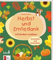 Herbst und Erntedank mit Kindern erleben Janusch, Cordula 9783784036335