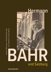 Hermann Bahr und Salzburg Manfred Mittermayer/Bernhard Judex/Kurt Ifkovits 9783702510930