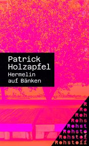 Hermelin auf Bänken Holzapfel, Patrick 9783751870252