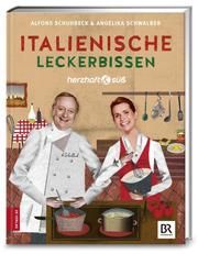 Herzhaft & süß - Italienische Leckerbissen Schuhbeck, Alfons/Schwalber, Angelika 9783898835954