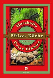 Herzhafte Pfälzer Küche mit einer Prise Elsass Bless, Horst 9783831330225