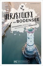 Herzstücke am Bodensee Pohle, Alexander/Niederer, Ulrike/Blank, Stefan 9783734321672