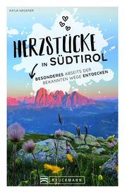 Herzstücke in Südtirol Wegener, Katja 9783734328749