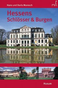 Hessens Schlösser & Burgen Maresch, Hans/Maresch, Doris 9783898761581