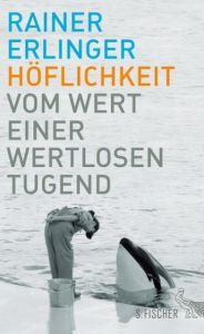 Höflichkeit Erlinger, Rainer 9783100170286