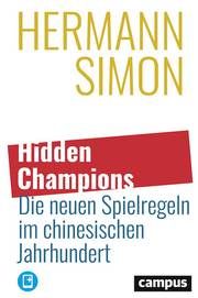 Hidden Champions - Die neuen Spielregeln im chinesischen Jahrhundert Simon, Hermann 9783593514840