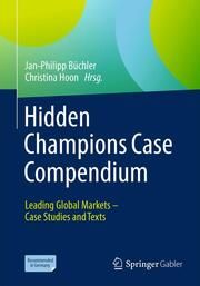 Hidden Champions Case Compendium Jan-Philipp Büchler/Christina Hoon 9783658442996