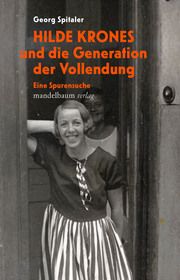 Hilde Krones und die Generation der Vollendung Spitaler, Georg 9783991360650