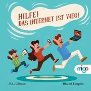 Hilfe! Das Internet ist weg! Ullman, R L 9783968461076